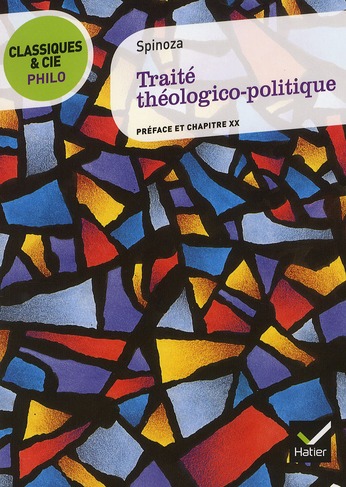 CLASSIQUES & CIE PHILO - TRAITE THEOLOGICO-POLITIQUE - PREFACE DU CHAPITRE XX