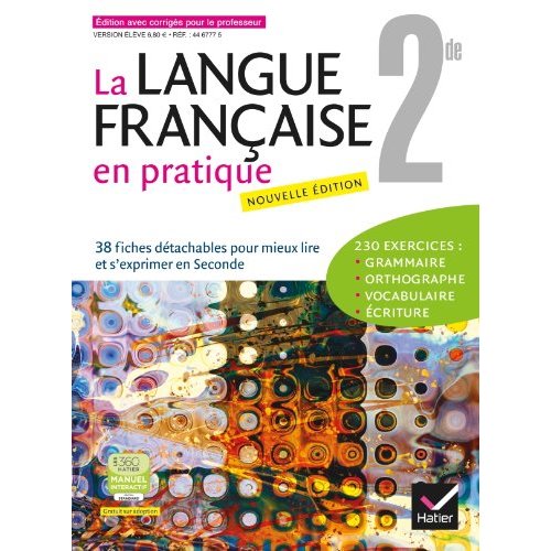 LA LANGUE FRANCAISE EN PRATIQUE 2DE ED. 2013 - FICHIER ELEVE (VERSION ENSEIGNANT AVEC CORRIGES)