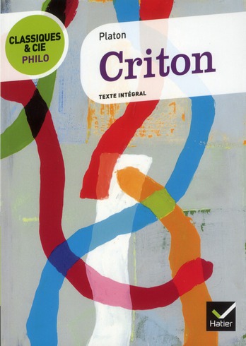 CLASSIQUES & CIE PHILO - CRITON