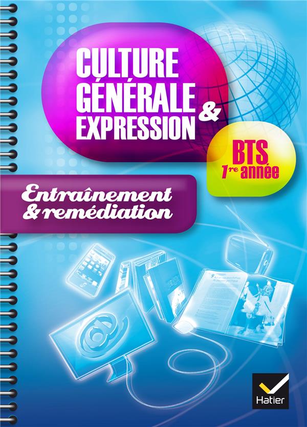 CULTURE GENERALE ET EXPRESSION BTS 1ERE ANNEE ED. 2014 - CAHIER D'ENTRAINEMENT ET REMEDIATION