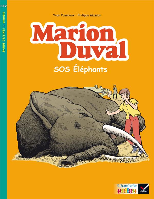 RIBAMBELLE CE2 ED. 2017 - BD MARION DUVAL SOS ELEPHANTS - Y. ET N. POMMAUX - ALBUM 3