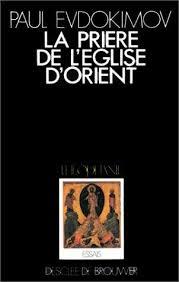 LA PRIERE DE L'EGLISE D'ORIENT