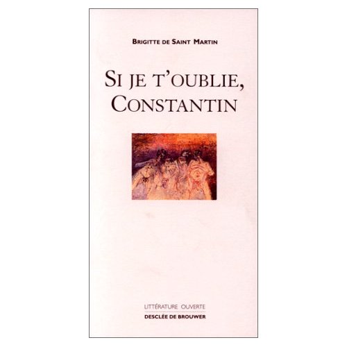 SI JE T'OUBLIE, CONSTANTIN
