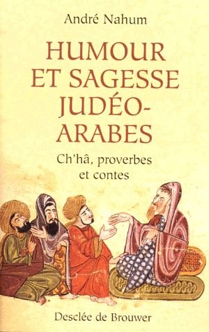 HUMOUR ET SAGESSE JUDEO-ARABES