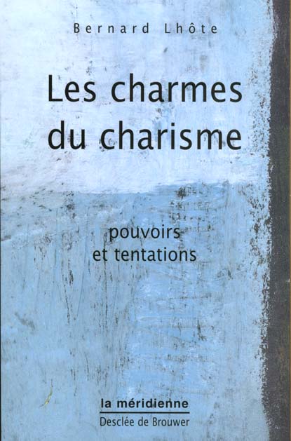 LES CHARMES DU CHARISME