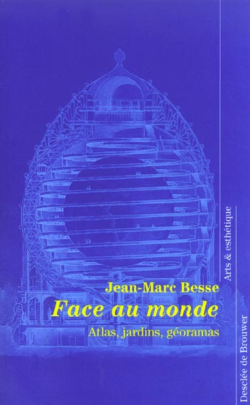 FACE AU MONDE - ATLAS, JARDINS, GEORAMAS