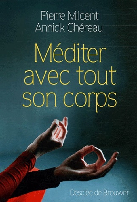 MEDITER AVEC TOUT SON CORPS