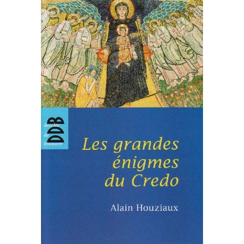 LES GRANDES ENIGMES DU CREDO