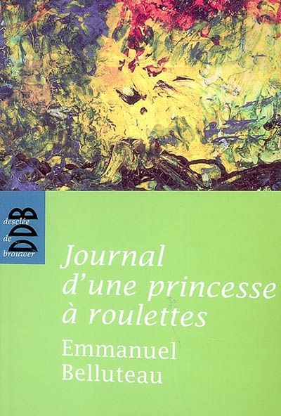 JOURNAL D'UNE PRINCESSE A ROULETTES