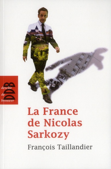 LA FRANCE DE NICOLAS SARKOZY - CHRONIQUES DE L'HUMANITE (2007-2011)