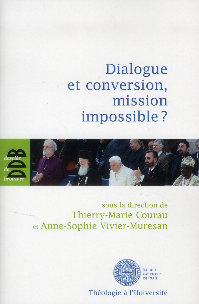 DIALOGUE ET CONVERSION, MISSION IMPOSSIBLE ?