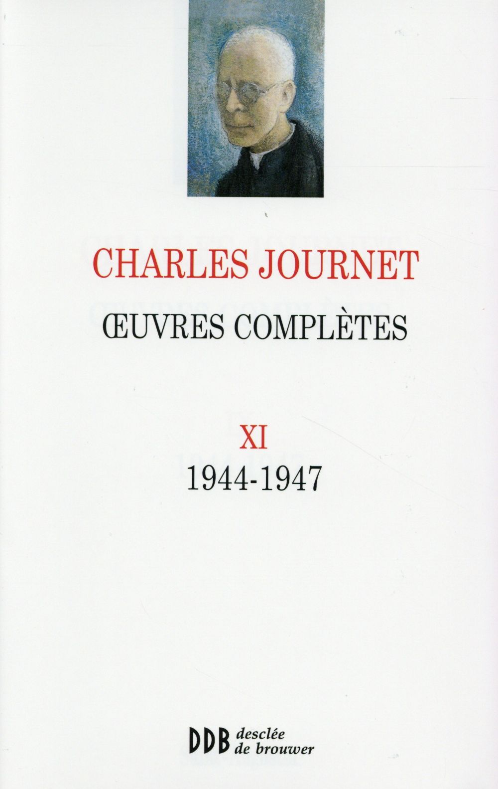 OEUVRES COMPLETES VOLUME XI - 1944 - 1947