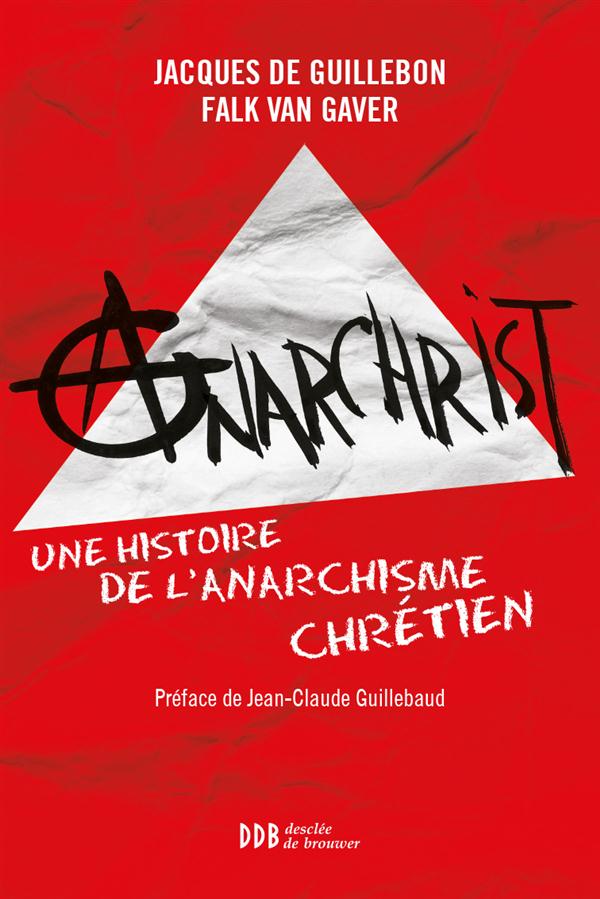 ANARCHRIST ! - UNE HISTOIRE DE L'ANARCHISME CHRETIEN