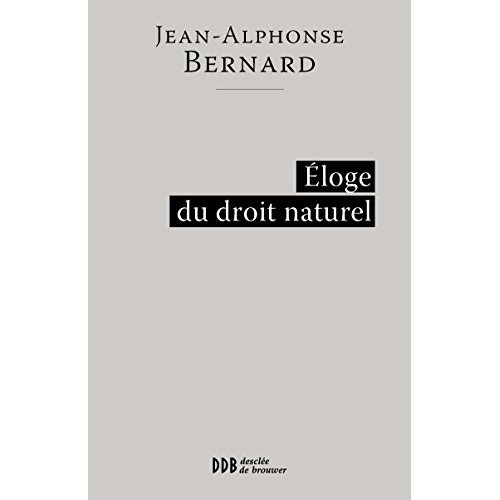 ELOGE DU DROIT NATUREL