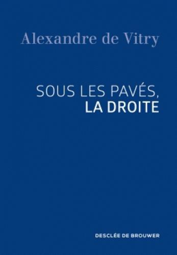 SOUS LES PAVES, LA DROITE