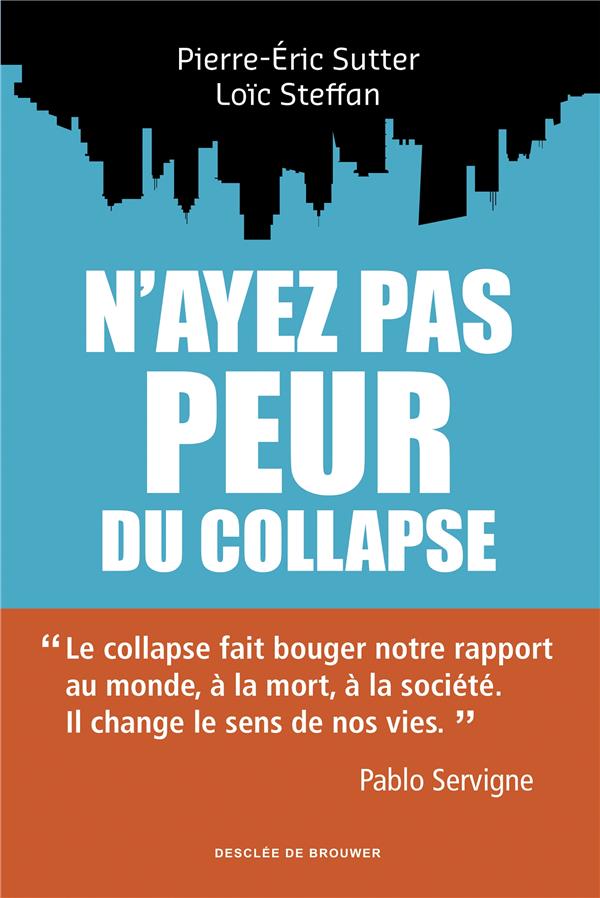 N'AYEZ PAS PEUR DU COLLAPSE !