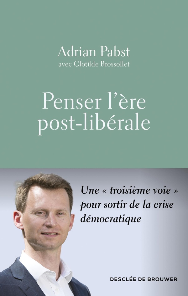 PENSER L'ERE POST-LIBERALE - CONSTAT ET PROPOSITION