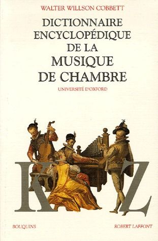 DICTIONNAIRE ENCYCLOPEDIQUE DE LA MUSIQUE DE CHAMBRE - TOME 2 - VOL02