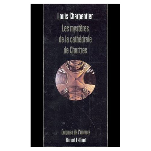 LES MYSTERES DE LA CATHEDRALE DE CHARTRES - NE