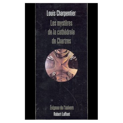 LES MYSTERES DE LA CATHEDRALE DE CHARTRES - NE