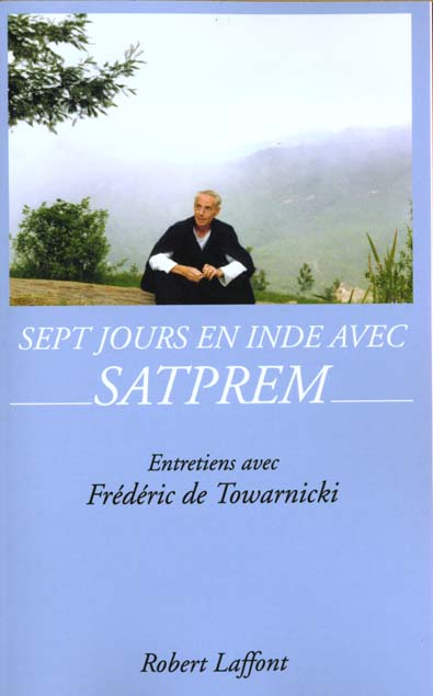 SEPT JOURS EN INDE AVEC SATPREM - NE