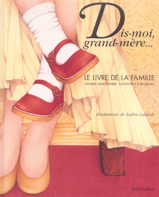 DIS-MOI GRAND-MERE - NOUVELLE EDITION