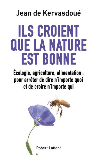 ILS CROIENT QUE LA NATURE EST BONNE