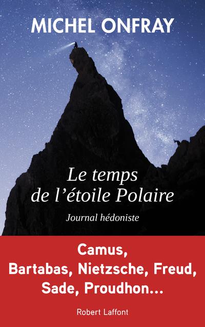LE TEMPS DE L'ETOILE POLAIRE - JOURNAL HEDONISTE