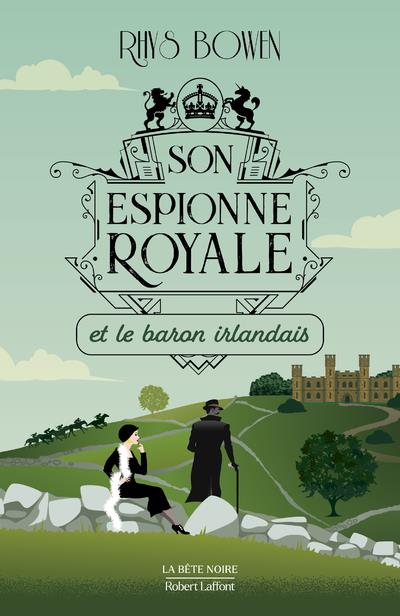SON ESPIONNE ROYALE ET LE BARON IRLANDAIS - TOME 10 - VOL10