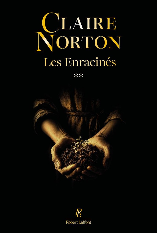LES ENRACINES - TOME 2 DES RECOLTES AUX REVOLTES - VOL02