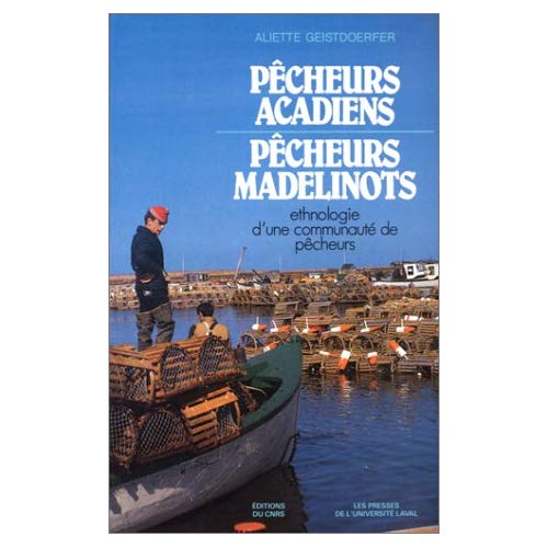 PECHEURS ACADIENS, PECHEURS MADELINOTS