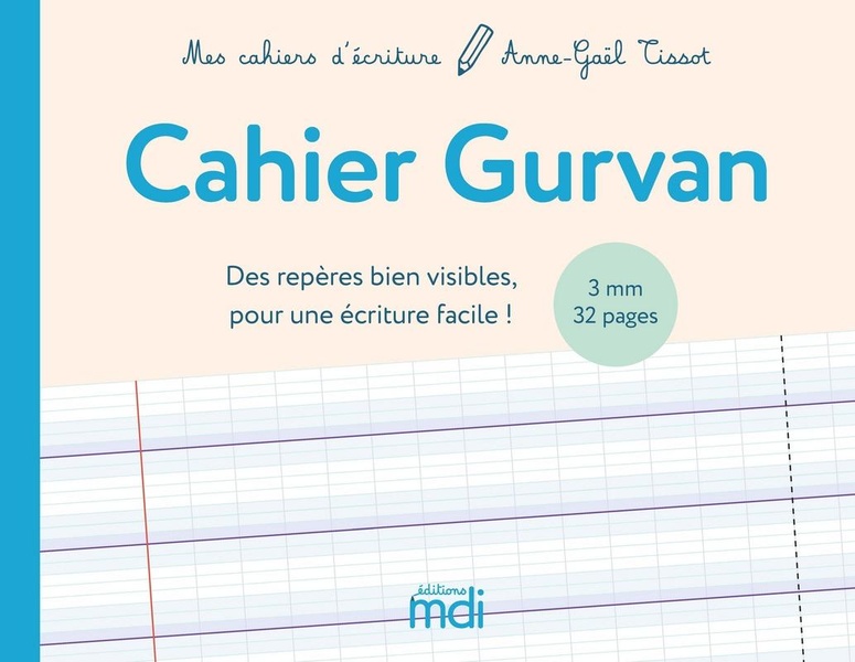 MDI MES CAHIERS D'ECRITURE CAHIER GURVAN 3MM