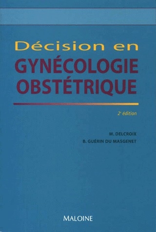 DECISION GYNECOLOGIE OBSTETRIQUE 2E ED