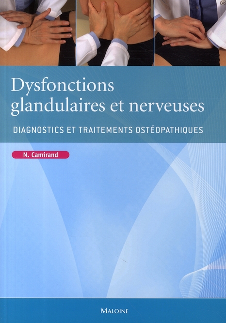 DYSFONCTIONS GLANDULAIRES ET NERVEUSES DIAGNOSTICS ET TRAITEMENTS OSTEOPATHIQUES