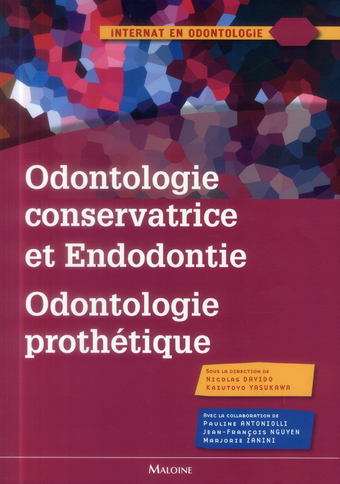ODONTOLOGIE CONSERVATRICE ET ENDODONTIE ODONTOGOLIE PROTHESE