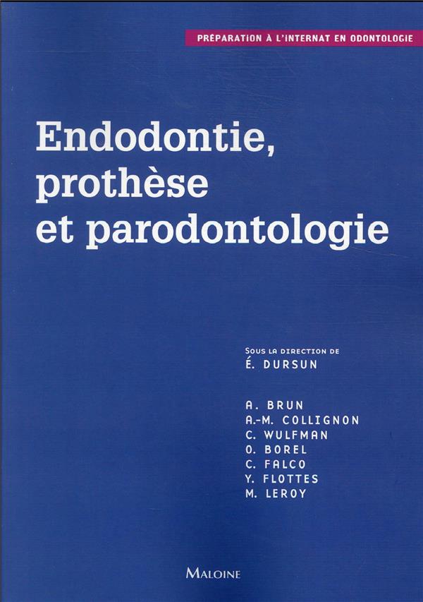 ENDODONTIE, PROTHESE ET PARODONTOLOGIE