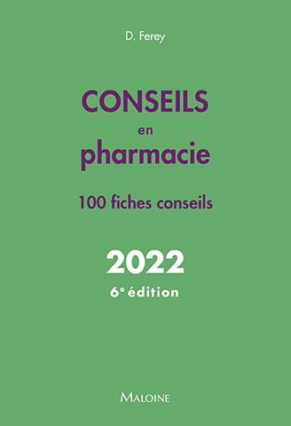 CONSEILS EN PHARMACIE 2022, 6E ED. - 100 FICHES CONSEILS