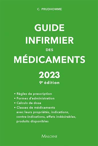 GUIDE INFIRMIER DES MEDICAMENTS 2023 - 9E EDITION
