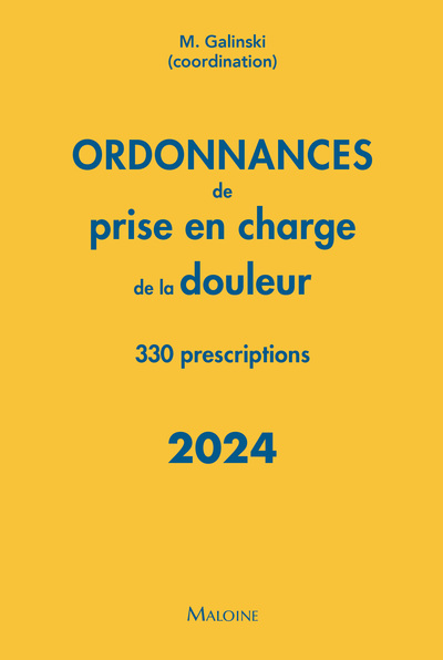 ORDONNANCES DE PRISE EN CHARGE DE LA DOULEUR 2024 - 330 PRESCRIPTIONS