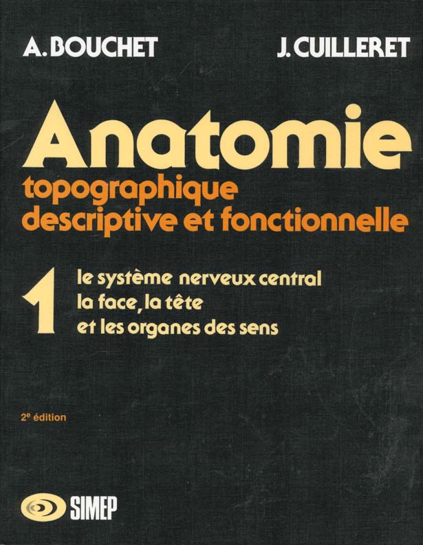 ANATOMIE T1 - LE SYSTEME NERVEUX CENTRAL, LA FACE, LA TETE ET LES ORGANES DES SENS - T1 SYSTEME NERV