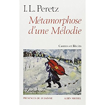 METAMORPHOSE D'UNE MELODIE ET AUTRES CONTES ET RECITS
