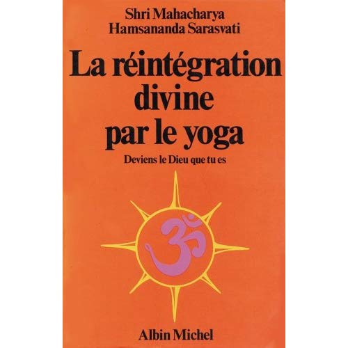 LA REINTEGRATION DIVINE PAR LE YOGA