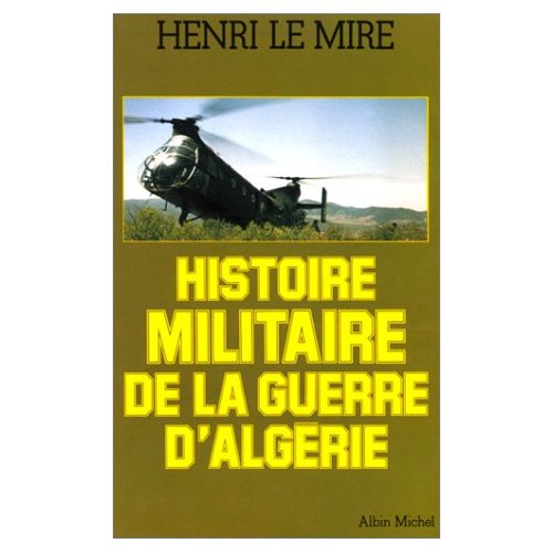 HISTOIRE MILITAIRE DE LA GUERRE D'ALGERIE