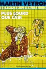 BERNARD LERMITE - TOME 02 - PLUS LOURD QUE L'AIR