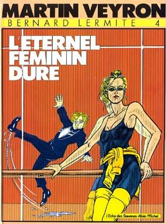 BERNARD LERMITE - TOME 04 - L' ETERNEL FEMININ DURE