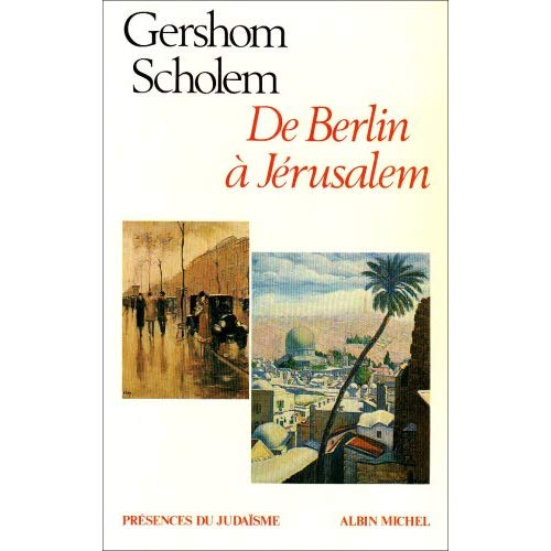 DE BERLIN A JERUSALEM - SOUVENIRS DE JEUNESSE