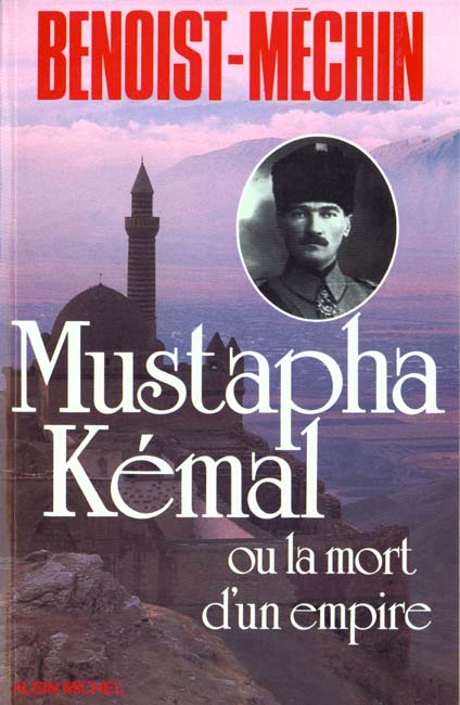 MUSTAPHA KEMAL OU LA MORT D'UN EMPIRE - LE LOUP ET LE LEOPARD