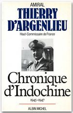 CHRONIQUE D'INDOCHINE, 1945-1947