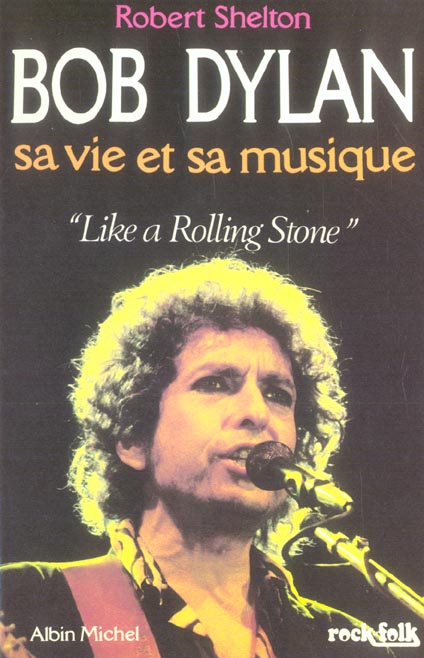BOB DYLAN, SA VIE ET SA MUSIQUE
