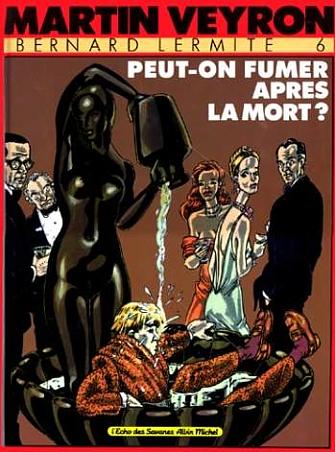 BERNARD LERMITE - TOME 06 - PEUT-ON FUMER APRES LA MORT ?
